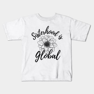 Sisterhood Is Global Blooming Black Flowers Kids T-Shirt